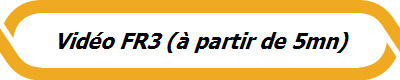 Vid�o FR3 (� partir de 5mn)